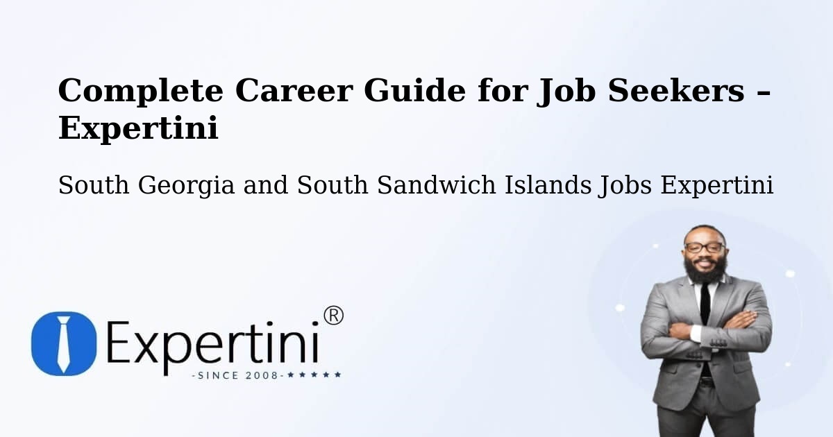 Career Guide for Job Seekers – South Georgia and South Sandwich Islands - South Georgia and South Sandwich Islands Jobs Expertini
