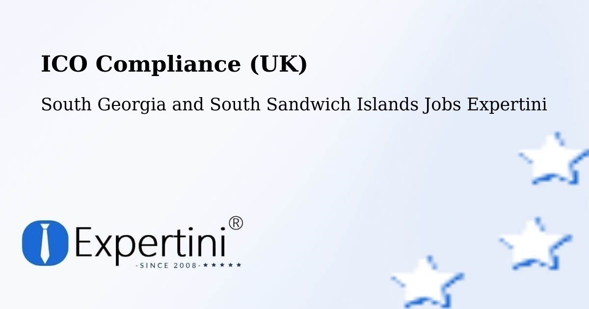 UK Data Protection & ICO Compliance – South Georgia and South Sandwich Islands - South Georgia and South Sandwich Islands Jobs Expertini