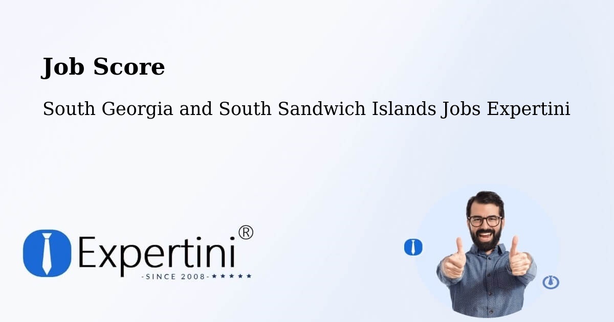 Job Score & Job Description Score Tool – South Georgia and South Sandwich Islands - South Georgia and South Sandwich Islands Jobs Expertini