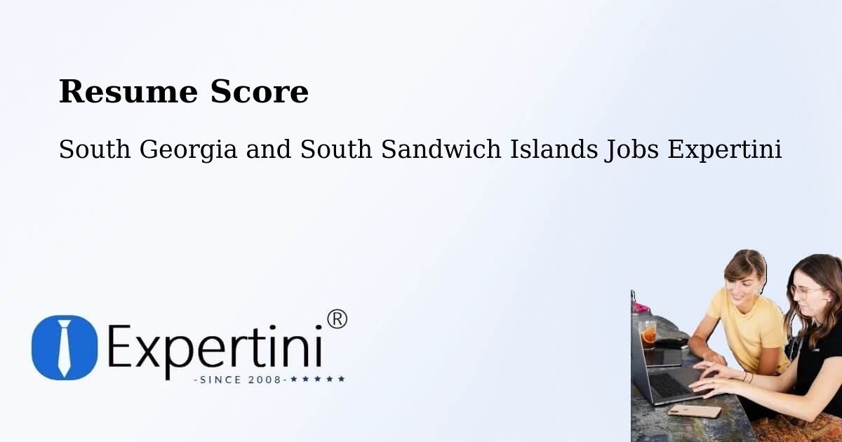 Resume Score & Job Description Match Tool – South Georgia and South Sandwich Islands - South Georgia and South Sandwich Islands Jobs Expertini